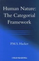 Human Nature: The Categorial Framework - Peter Michael Stephan Hacker