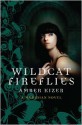 Wildcat Fireflies: A Meridian Novel - Amber Kizer