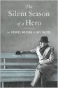 The Silent Season of a Hero: The Sports Writing of Gay Talese - Gay Talese, Michael Rosenwald