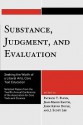 Substance, Judgment, and Evaluation: Seeking the Worth of a Liberal Arts, Core Text Education - Patrick T. Flynn, John Joyle, J. Scott Lee