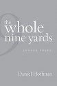 The Whole Nine Yards: Longer Poems - Daniel Hoffman