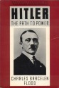 Hitler: The Path To Power - Charles Bracelen Flood