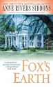 Fox's Earth - Anne Rivers Siddons