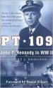 PT 109: John F. Kennedy in World War II - Robert John Donovan