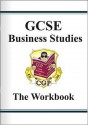 Business Studies: GCSE: The Workbook - Richard Parsons