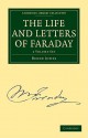 The Life and Letters of Faraday 2-Volume Set - Bence Jones, Michael Faraday