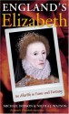 England's Elizabeth: An Afterlife in Fame and Fantasy - Michael Dobson, Nicola J. Watson