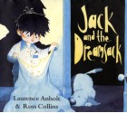 Jack and the Dreamsack - Laurence Anholt