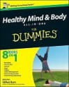 Healthy Mind and Body All-In-One for Dummies - Gillian Burn