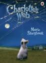 Charlotte's Web: Movie Storybook (Charlotte's Web) - Kate Egan, E.B. White