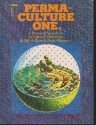 Permaculture One: A Perennial Agricultural System for Human Settlements (A Corgi book) - Bill Mollison, David Holmgren