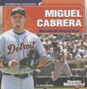 Miguel Cabrera: Baseball Superstar - Matt Scheff