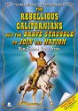 The Rebellious Californians and the Brave Struggle to Join the Nation - Wim Coleman, Pat Perrin