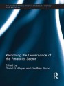 Reforming the Governance of the Financial Sector - David Mayes, Geoffrey E. Wood