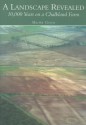 A Landscape Revealed: 10,000 Years on a Chalkland Farm - Martin Green