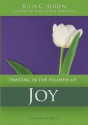 Dancing in the Fullness of Joy (Glimpses of Jesus) - Julia Loren, John Loren Sandford