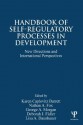 Handbook of Self-Regulatory Processes in Development: New Directions and International Perspectives - Karen Caplovitz Barrett, Nathan A. Fox, George A. Morgan, Deborah J. Fidler, Lisa A. Daunhauer