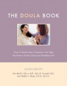 The Doula Book: How A Trained Labor Companion Can Help You Have A Shorter, Easier, And Healthier Birth - John H. Kennell, Phyllis H. Klaus, Marshall H. Klaus