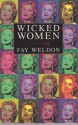 Wicked Women - Fay Weldon