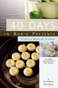 40 Days In God's Presence: A Devotional Encounter - Rebecca Barlow Jordan