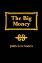 The Big Money - John Dos Passos