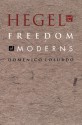 Hegel and the Freedom of Moderns - Domenico Losurdo, Jon Morris, Marella Morris