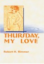 Thursday, My Love - Robert H. Rimmer