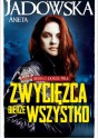 Zwycięzca bierze wszystko - Aneta Jadowska