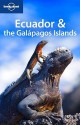 Ecuador & the Galapagos Islands - Regis St. Louis, Lucy Burningham, Aimee Dowl, Michael Grosberg, Lonely Planet