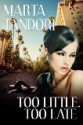 Too Little, Too Late - Marta Tandori