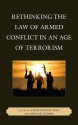 Rethinking the Law of Armed Conflict in an Age of Terrorism - Christopher Ford, Amichai Cohen