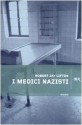 I medici nazisti - Robert Jay Lifton, Libero Sosio