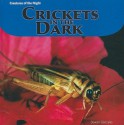 Crickets In The Dark (Creatures Of The Night) - Doreen Gonzales, Amelie Von Zumbusch