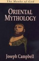 Oriental Mythology (The Masks of God) - Joseph Campbell