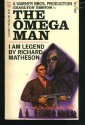 The Omega Man: I Am Legend - Richard Matheson