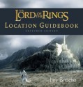 The Lord of the Rings Location Guidebook: Extended Edition - Ian Brodie