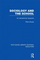 Sociology and the School (Rle Edu L) - Peter Woods