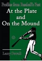 At the Plate and On the Mound: Profiles from Baseball's Past - Larry Powell