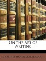 On the Art of Writing - Arthur Quiller-Couch