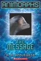 Animorphs #4: The Message - K.A. Applegate