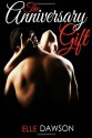 The Anniversary Gift - Elle Dawson