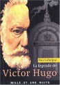 La Légende De Victor Hugo - Paul Lafargue