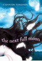 The Next Full Moon - Carolyn Turgeon