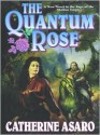 The Quantum Rose (MP3 Book) - Catherine Asaro, Anna Fields