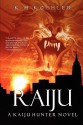 Raiju: A Kaiju Hunter Novel - K.H. Koehler