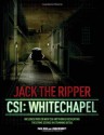 Jack the Ripper: CSI: Whitechapel - Paul Begg, John Bennett