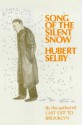 Song of the Silent Snow - Hubert Selby Jr.