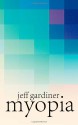 Myopia - Jeff Gardiner