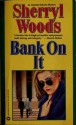 Bank on It - Sherryl Woods