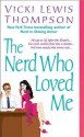 The Nerd Who Loved Me - Vicki Lewis Thompson